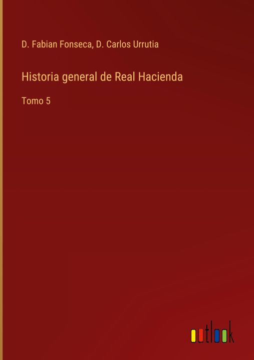 Knjiga Historia general de Real Hacienda D. Carlos Urrutia
