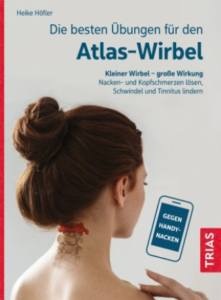 Könyv Die besten Übungen für den Atlas-Wirbel Heike Höfler