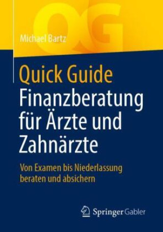 Книга Quick Guide Finanzberatung für Ärzte und Zahnärzte 