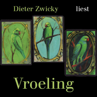 Zvok Dieter Zwicky liest Vroeling Dieter Zwicky