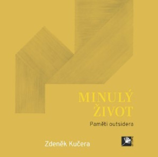 Kniha Minulý život Zdeněk Kučera