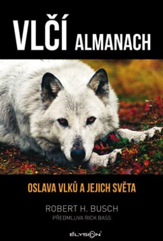 Book Vlčí almanach Robert H. Busch