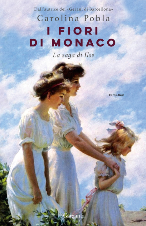 Könyv fiori di Monaco. La saga di Ilse Carolina Pobla
