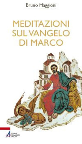 Carte Meditazioni sul Vangelo di Marco Bruno Maggioni