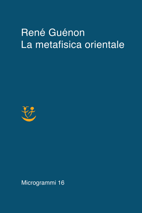 Kniha metafisica orientale René Guénon