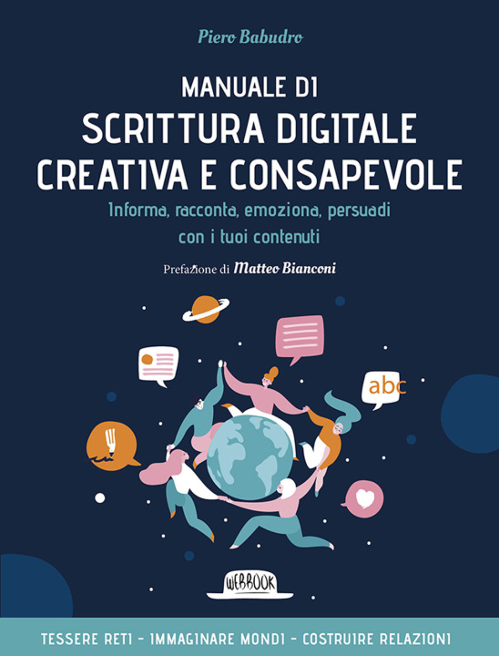 Knjiga Manuale di scrittura digitale creativa e consapevole. Informa, racconta, emoziona, persuadi con i tuoi contenuti Piero Babudro
