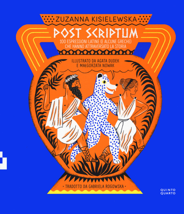 Kniha Post scriptum. 100 espressioni latine (e alcune greche) che hanno attraversato la storia Zuzanna Kisielewska