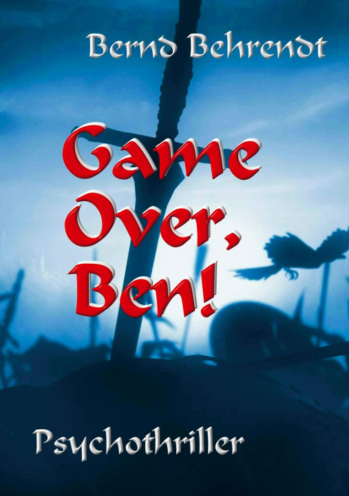 Knjiga Game Over, Ben! Bernd Behrendt