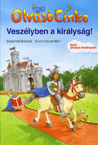Knjiga Olvasó Cinke - Veszélyben a királyság! Susanne Blesius