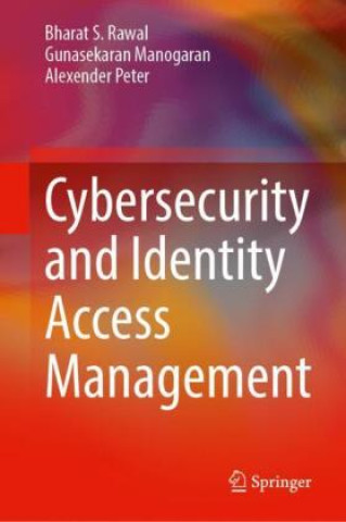 Książka Cybersecurity and Identity Access Management Bharat S. Rawal