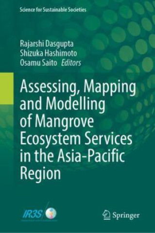 Buch Assessing, Mapping and Modelling of Mangrove Ecosystem Services in the Asia-Pacific Region Rajarshi DasGupta