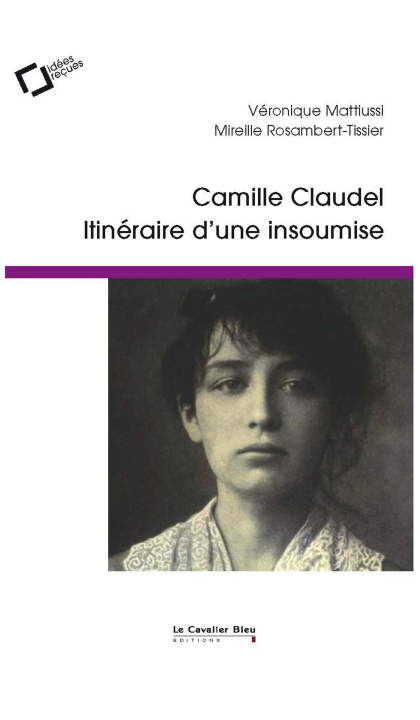 Книга Camille claudel Mattiussi veroniq.