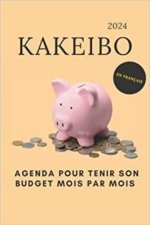 Könyv Kakeibo 2024 en français - Agenda pour tenir son budget mois par mois 