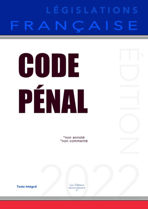 Knjiga Code pénal LÉGISLATIONS FRANÇAISE