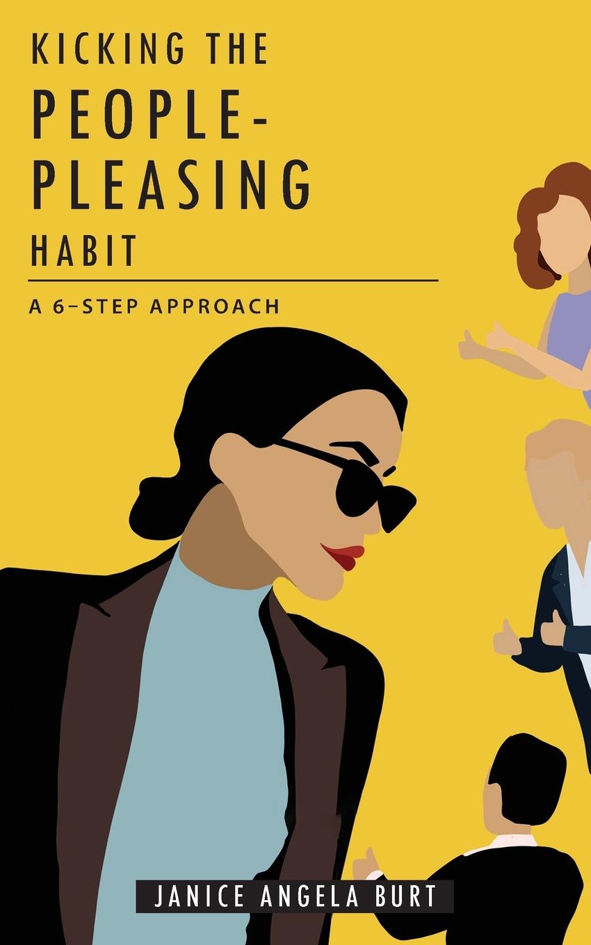 Книга Kicking the People-Pleasing Habit 
