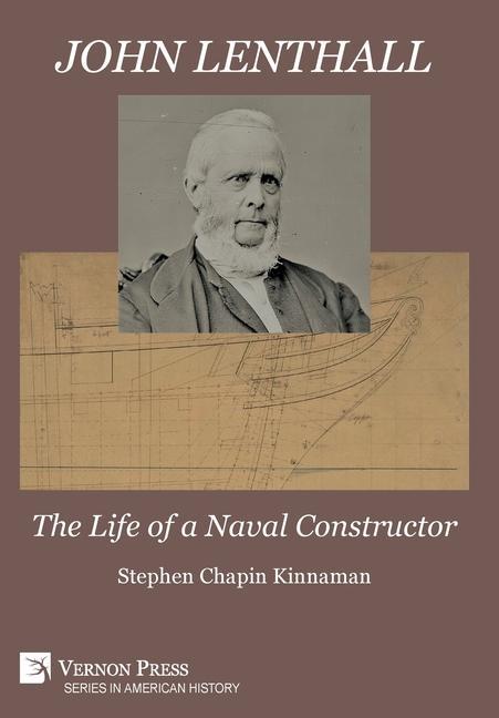 Knjiga John Lenthall: The Life of a Naval Constructor [B&W] Stephen Chapin Kinnaman