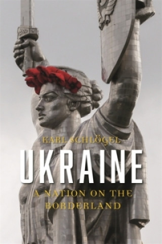 Könyv Ukraine Karl Schlögel