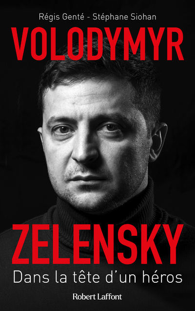 Carte Volodymyr Zelensky - Dans la tête d'un héros Régis Genté
