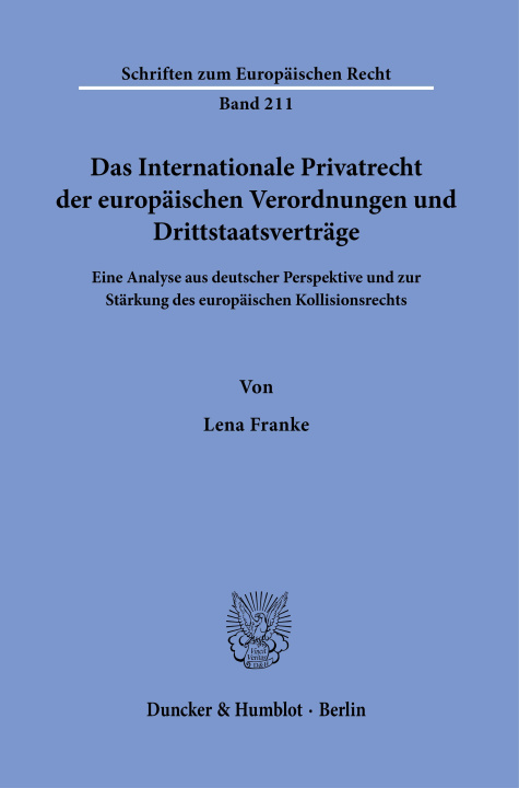 Carte Das Internationale Privatrecht der europäischen Verordnungen und Drittstaatsverträge. 