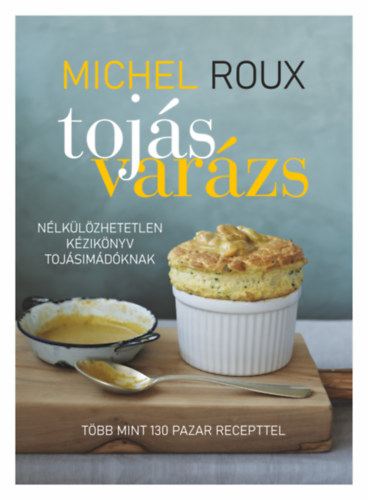 Книга Tojásvarázs Michel Roux