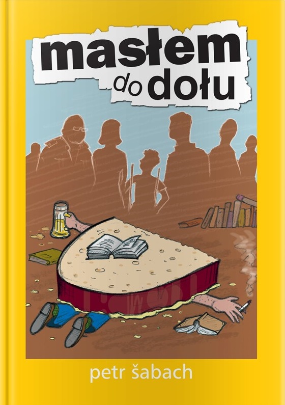 Boek Masłem do dołu Petr Šabach