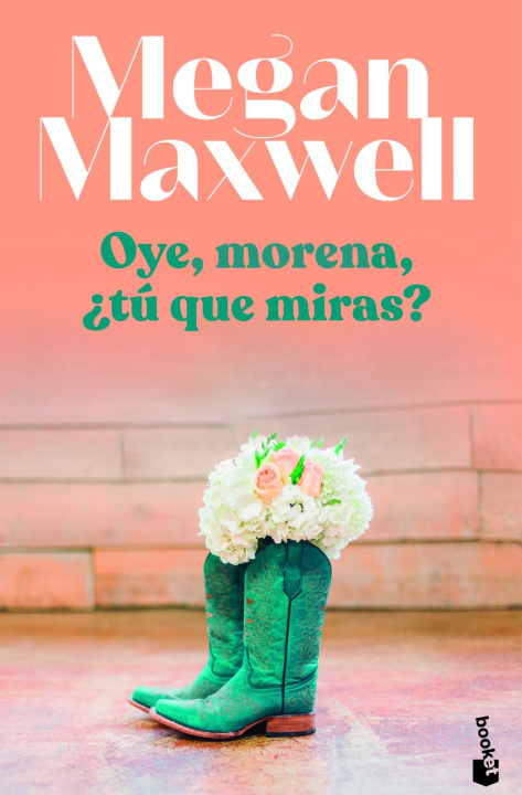 Book Oye, morena, ¿tú qué miras MEGAN MAXWELL