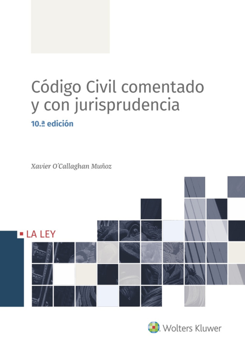 Könyv Código Civil comentado y con jurisprudencia (10.ª edición) XAVIER O´CALLAGHAN MUÑOZ
