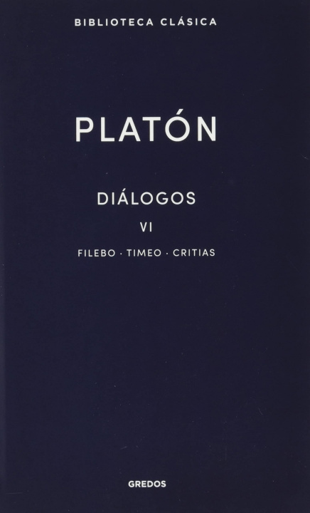 Könyv 38. Diálogos VI. Filebo, Timeo, Critias Platón