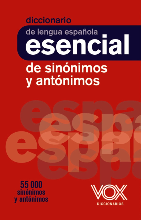 Carte Diccionario esencial de sinónimos y antónimos VOX EDITORIAL