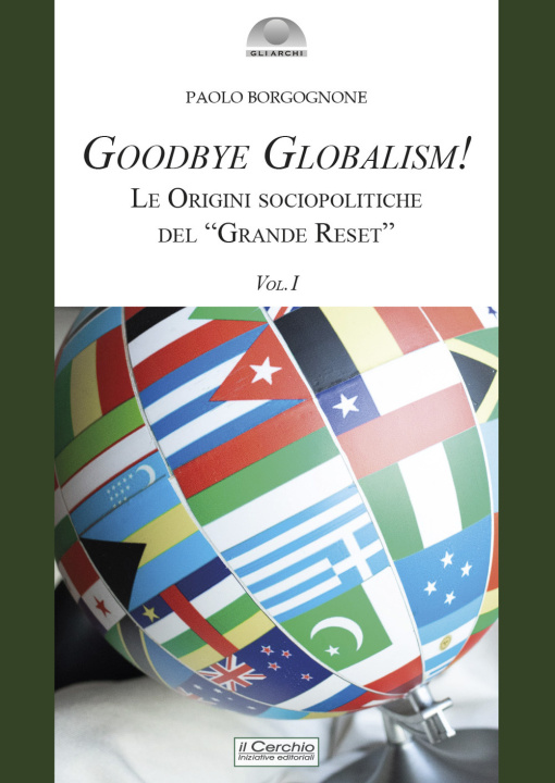 Kniha Goodbye globalism! Le origini sociopolitiche del «Grande Reset» Paolo Borgognone