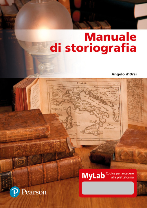 Carte Manuale di storiografia. Ediz. mylab Angelo D'Orsi