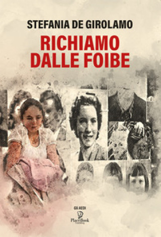 Книга Richiamo dalle foibe Stefania De Girolamo