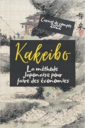 Kniha Kakeibo carnet de compte 2022 - La méthode Japonaise pour faire des économies 