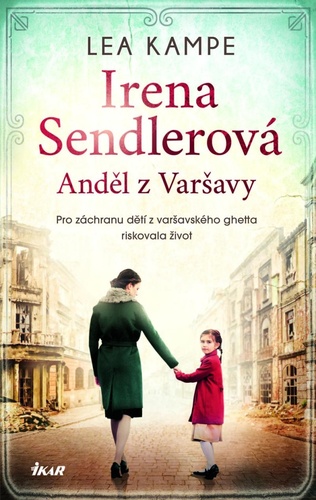 Kniha Irena Sendlerová - Anděl z Varšavy Lea Kampe