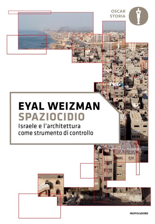 Libro Spaziocidio. Israele e l'architettura come strumento di controllo Eyal Weizman