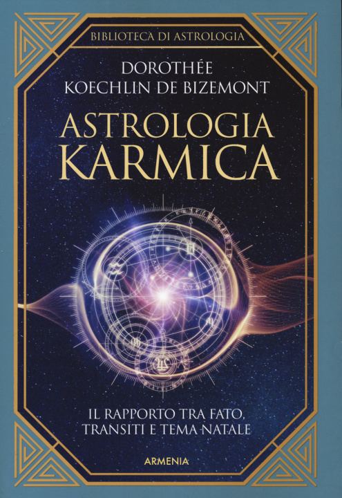 Könyv Astrologia karmica. Il rapporto tra fato, transiti e tema natale Dorothée Koechlin de Bizemont