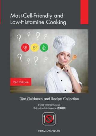 Книга Mast-Cell-Friendly and Low-Histamine Cooking Heinz Lamprecht