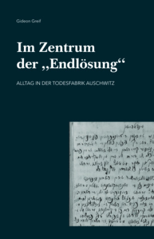 Buch Im Zentrum der "Endlösung" Gideon Greif