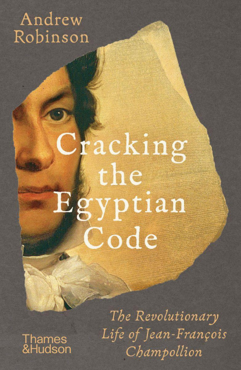 Book Cracking the Egyptian Code ROBINSON ANDREW