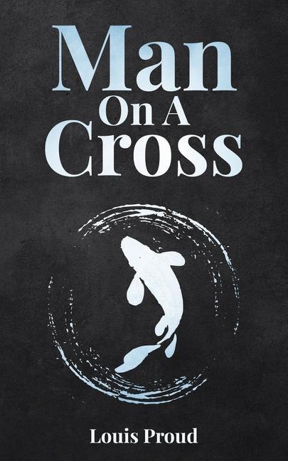 Buch Man On A Cross Louis Proud