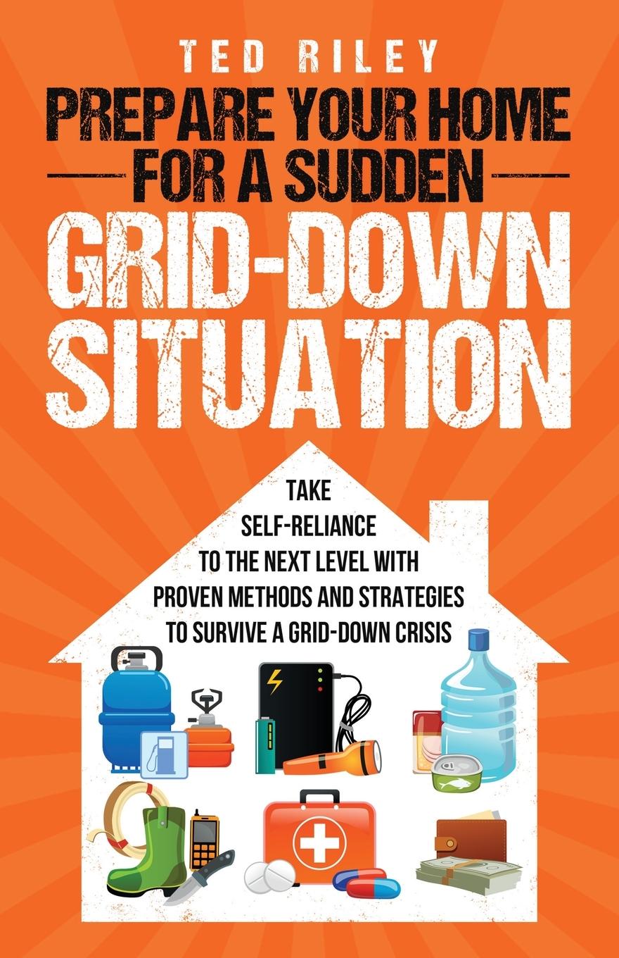 Книга Prepare Your Home for a Sudden Grid-Down Situation 