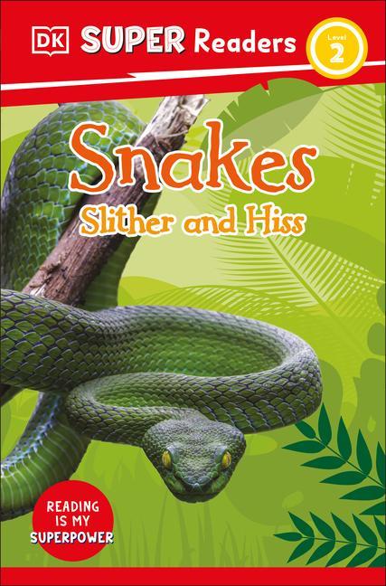 Buch DK Super Readers Level 2 Snakes Slither and Hiss 