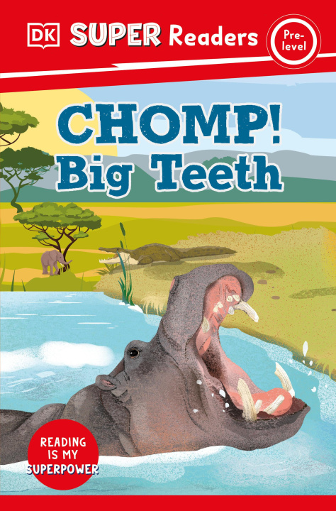Knjiga DK Super Readers Pre-Level Chomp! Big Teeth DK