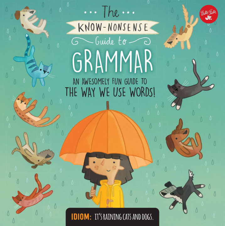 Βιβλίο The Know-Nonsense Guide to Grammar: An Awesomely Fun Guide to the Way We Use Words! Brendan Kearney