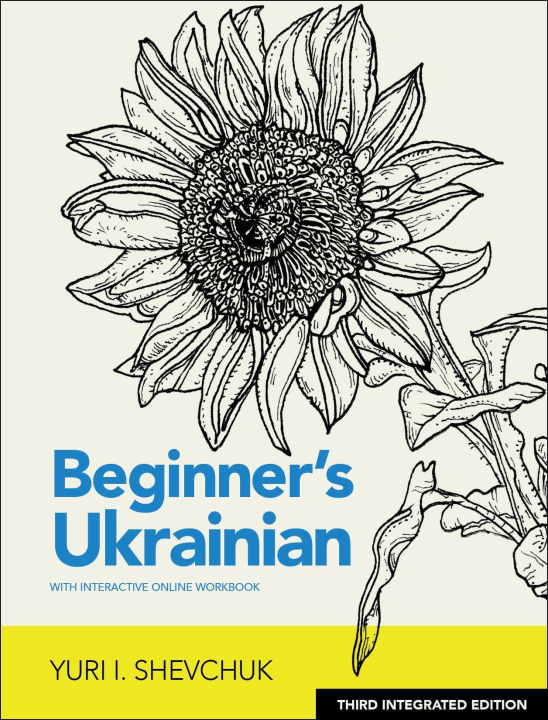 Kniha Beginner's Ukrainian with Interactive Online Workbook, 3rd Integrated edition 