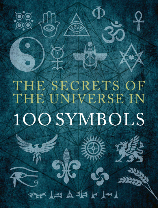 Kniha Secrets of the Universe in 100 Symbols 