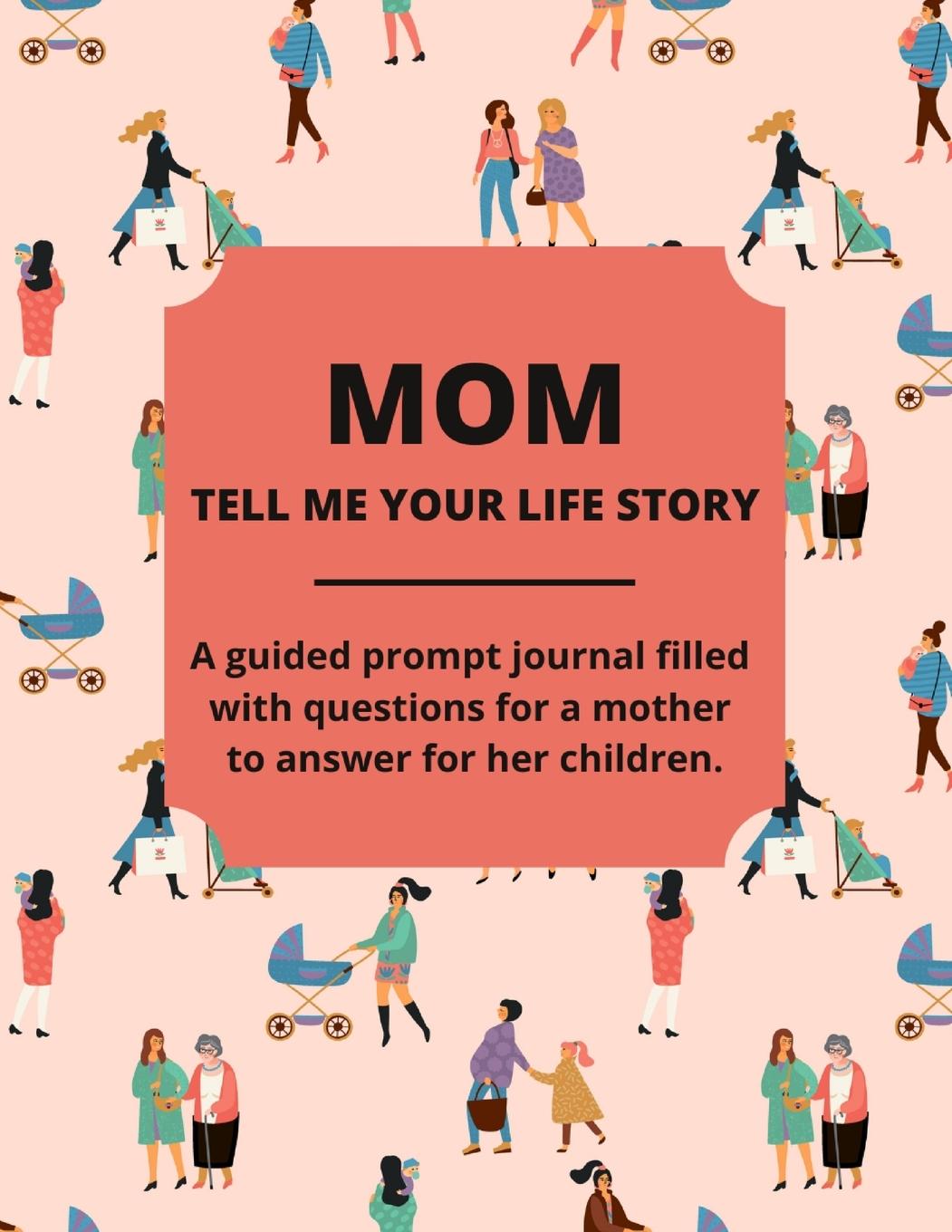 Libro Mom Tell Me Your Life Story 