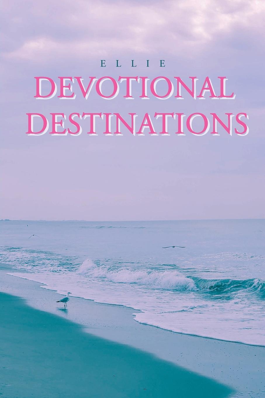 Knjiga Devotional Destinations Ellie