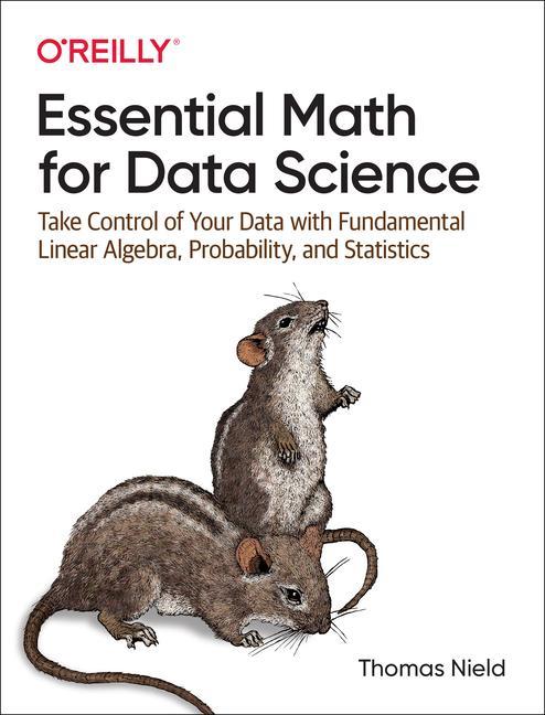 Könyv Essential Math for Data Science Thomas Nield