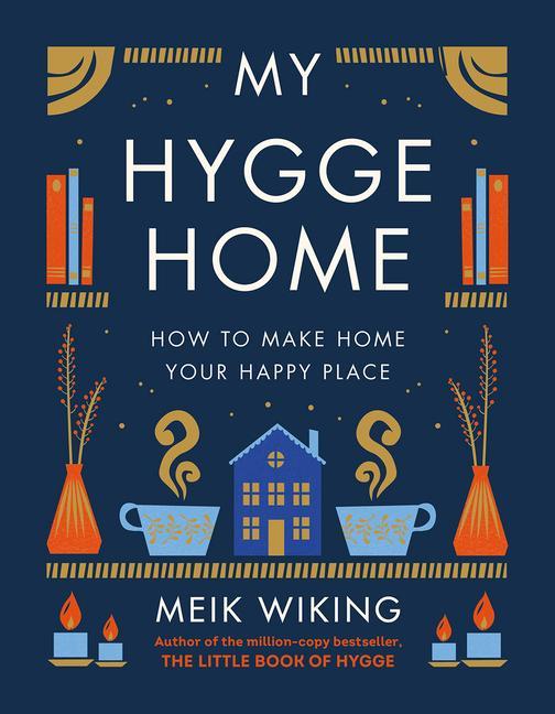Knjiga My Hygge Home: How to Make Home Your Happy Place 